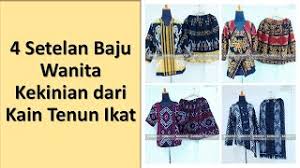 Saat tiba, yulianto dan istri diterima dengan salam hormat oleh staf. 4 Setelan Baju Wanita Kekinian Dari Kain Tenun Ikat 085941371442 Youtube