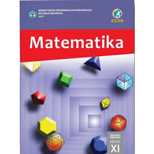 Iii i matematika adalah bahasa universal untuk menyajikan gagasan atau pengetahuan secara formal dan. Buku Paket Matematika Kelas 11 Mtk Siswa Xi 2 Sma Ma Smk Kurikulum 2013 Revisi 2017 Shopee Indonesia