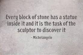'you must forget all your t. Remembering Michelangelo With 10 Of The Exceptional Artist S Inspirational Quotes Education Today News