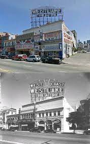 Westlake Theater 638 S Alvarado Street 1926 And Now Los Angeles California Photography Los Angeles History Westlake Los Angeles