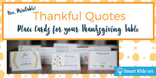 Maybe you would like to learn more about one of these? Free Printable Thankful Quotes For Your Thanksgiving Table Smart Kids 101