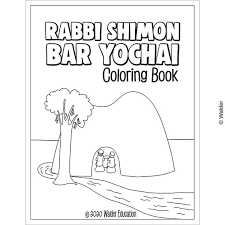 You can find the pictures below in the coloring book. Rabbi Shimon Bar Yochai Coloring Book Walder Education