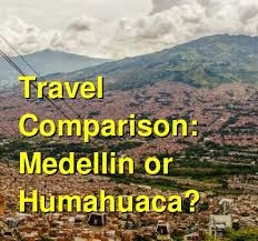How many people live in the city of medellin? Should I Visit Medellin Or Humahuaca For Vacation Which Is Better Which Is Cheaper A Travel Comparison For Humahuaca Vs Medellin Budgetyourtrip Com