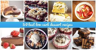 Low carb dessert recipes can help you to maintain a healthy lifestyle. 50 Low Carb Dessers To Drool Over For 2018 Recipes And Ideas
