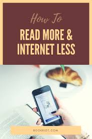 How To Read More And Internet Less When You Have No Self Control How To Read More Reading Quotes Book Addict