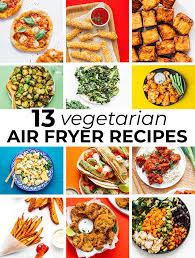 13 vegetarian air fryer recipes you