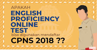 Maybe you would like to learn more about one of these? Apakah Sertifikat English Proficiency Online Test Bisa Digunakan Untuk Cpns 2018 Yureka Education Center
