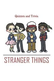 Season 1 of stranger things takes place in what year? Stranger Things Quizzes And Trivia Stranger Things Book Nguyen Rachel 9798556925946 Amazon Com Books