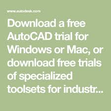 Download A Free Autocad Trial For Windows Or Mac Or Download Free Trials Of Specialized Toolsets For Industries Autocad Free Trial Free Download