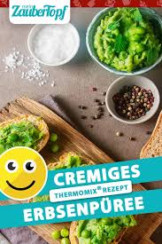 Erbsenpuree Mit Rostbrot Mit Dem Thermomix Zaubertopf Rezept Erbsenpuree Erbsenpuree Rezept Erbsen Puree