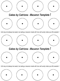 Use these templates to design labels, stickers, signs, and charts. Cakes By Catriona Get French Macarons Piping Template Torten Deko Deko