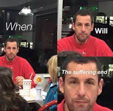 Dopl3r Com Memes When Will It The Suffering End