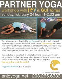 Wallingford ct yoga studio offering every level and most styles of yoga including beginner, restorative, advanced, vinyasas, prenatal, mom and baby, kids, family, yoga nidra in a family friendly environment including kirtans, 200 hour, 300 hour, kids and prenatal yoga teacher trainings. Partner Yoga Workshop Enjoyoga Wallingford Ct Patch