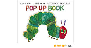 Kurtus, who keeps his on his head; The Very Hungry Caterpillar Pop Up Book Amazon De Carle Eric Fremdsprachige Bucher