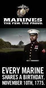 The Marine Corps Birthday And The Day We Think We Conceived Our Baby Girl What A Special Day Marine Corps Birthday Marine Corps Usmc Quotes