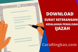 Petunjuk teknis penulisan blangko ijazah digunakan sebagai pedoman dalam penulisan blangko ijazah raudhatul athfal (ra), madrasah ibtidaiyah (mi), madrasah tsanawiyah (mts) dan madrasah aliyah (ma), baik negeri dan swasta di seluruh indonesia. Surat Keterangan Kesalahan Penulisan Ijazah Format Resmi