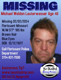 Michael Weldon Lauterwasser is missing from Florissant, Missouri since  02/02/2024. Please share. Thank you.
