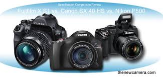Fujifilm X S1 Vs Canon Sx40 Hs Vs Nikon P500 New Camera
