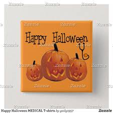 Happy Halloween Medical T Shirts Pinback Button Zazzle Com Buttons Pinback Halloween Tshirts Pinback