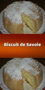 Epingle Par Jean Marc Caudrelier Sur Gateau En 2020 Biscuit De Savoie Gateau De Savoie Recette Biscuit