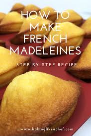 Best French Madeleine Recipe Recipe In 2020 Madeleine Recipe Recipes Fool Proof Recipes