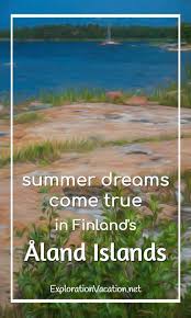 Summer Dreams Come True In The Aland Islands Island Holiday Aland Islands Finland Travel