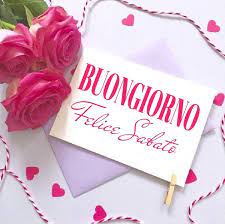Buongiorno Felice Sabato Buongiorno Buongiorno Sabato Felicita