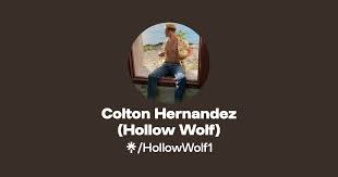 Colton Hernandez (Hollow Wolf)