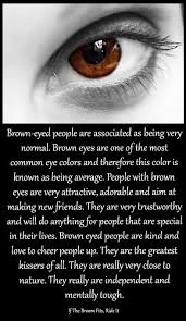 Brown Eyes Brown Eye Quotes Eye Quotes Eye Facts