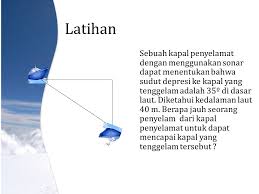 Seorang anak sedang berada dipuncak sebuah gedung, ia melihat seekor kambing yang sedang makan rumput di sebelah gedung tersebut. Penerapan Trigonometri Ppt Download