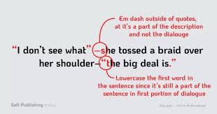 We offer you a guide and topics. How To Write Dialogue Master List Of Dialogue Punctuation Tips