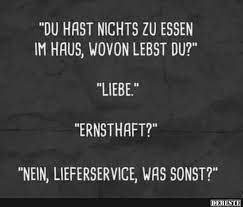 Nichts zum essen only works because apart from essen being an infinitive, essen is also a noun meaning meal. Du Hast Nichts Zu Essen Im Haus Wovon Lebst Du Lustige Bilder Spruche Witze Echt Lustig