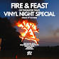 FIRE AND FEAST, VINYL NIGHT SPECIAL event image