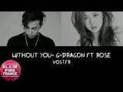 Maybe you would like to learn more about one of these? G Dragon Feat Rose Of Blackpink Without You ê²°êµ­ Posts Facebook