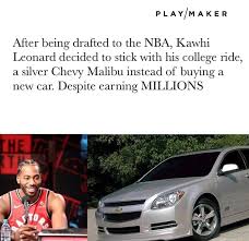No one gets rich by shunning new cars and lattes the spending scolds always make the same errors about personal finance. After Being Drafted To The Nba Kawhi Leonard Decided To Stick With His College Ride A Silver Chevy Malibu Instead Of Buying A New Car Despite Earning Million S Ifunny