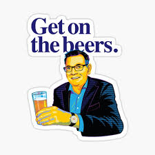 The liberal leader is unlikely to get either. Get On The Beers Sticker By Damodriver Redbubble