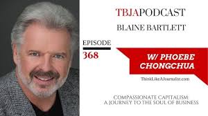 TBJA 368 Compassionate Capitalism: A Journey To The Soul Of Business,  Blaine Bartlett