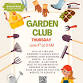 Garden Club 6/4 (Everyone)