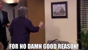 YARN | For no damn good reason! | The Office (2005) - S06E26 Whistleblower  | Video clips by quotes | eadbe8d6 | 紗