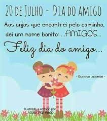 20 de julhohoje é dia do amigo.a sua amizade é muito importante para mim.feliz dia do amigo!_____dia do amigo é uma da. Amizade Data Frase 20 De Julho Dia Do Amigo Aos Anjos Que Encontrei Pelo Caminho Dei Um Nome Mensagem Dia Do Amigo Frase Dia Do Amigo Feliz Dia Do Amigo