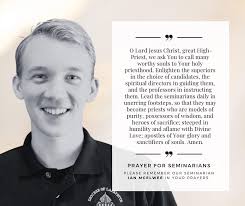 A prayer for our own Ian McElwee and all seminarians! May God abundantly  bless their formation and discernment.