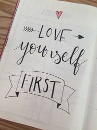 Bullet Journal Love Yourself First Quote Inspired By Amandarachlee Bullet Journal Lettering Ideas Bullet Journal Quotes Bullet Journal Ideas Pages