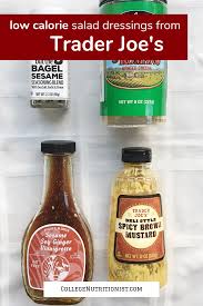 My Favorite Trader Joe S Salad Dressings The College Nutritionist Trader Joes Salad Low Calorie Condiments Low Calorie Salad Dressing