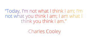 I M Not What I Think I Am I M Not What You Think I Am I Am What I Think You Think I Am Cooley Inspirational Quotes Self Love Quotes Quotes To