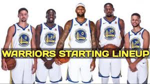 Golden State Warriors Starting Lineup 2018 19 Nba Season