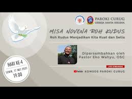 Check spelling or type a new query. Misa Novena Roh Kudus Hari 4 17 Mei 2021 19 00 Wib Paroki Curug Gereja Santa Helena Youtube
