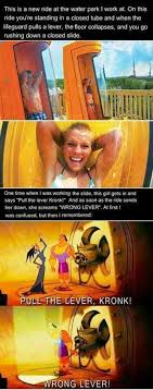 Yesterday at 8:21 pm ·. Pull The Lever Kronk Wrong Lever 9gag