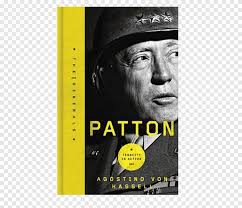 George Patton Perang Dunia Kedua Jenderal Oberkommando Der Wehrmacht Selalu Melakukan Lebih Dari Yang Anda Inginkan Patton Teks Poster Png Pngegg