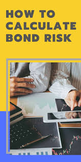 How To Calculate Bond Risk In 2020 Safe Investments Bond Risk