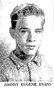 Johnny Eugene Evans (1944-1958)